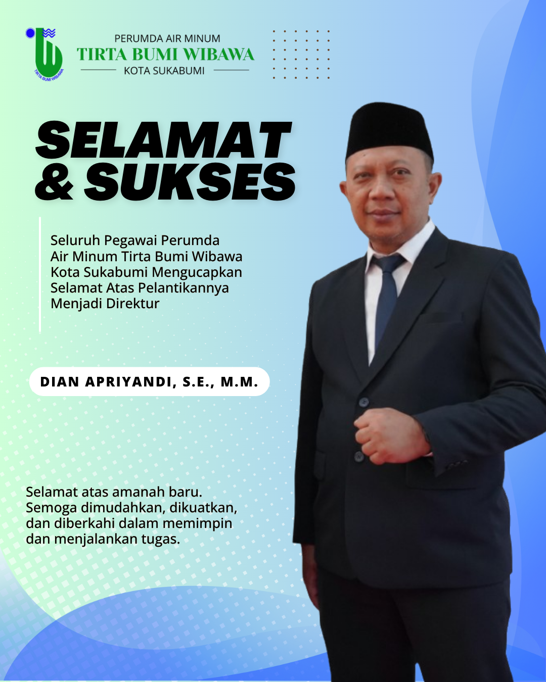 Selamat dan Sukses Atas Pelantikan dan Pengambilan Sumpah Jabatan Menjadi Direktur Perumda Air Minum Tirta Bumi Wibawa Kota Sukabumi